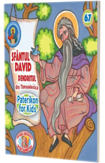 Pateric pentru cei mici. Sf. David Dendritul din Thessalonica