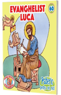 Pateric pentru cei mici. Sf. Evanghelist Luca