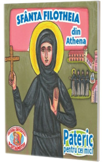 Pateric pentru cei mici. Sf. Filotheia din Athena