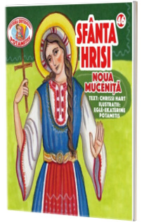 Pateric pentru cei mici. Sf. Hrisi noua mucenita