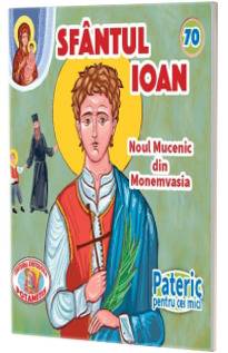 Pateric pentru cei mici. Sf. Ioan Noul Mucenic din Monemvasia
