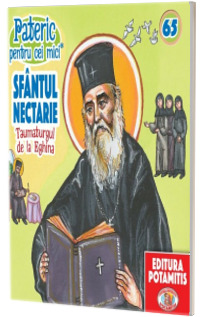 Pateric pentru cei mici. Sf. Nectarie Taumaturgul de la Eghina Pateric pentru cei mici. Sf. Nectarie Taumaturgul de la Eghina