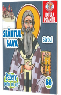 Pateric pentru cei mici. Sf. Sava Sarbul