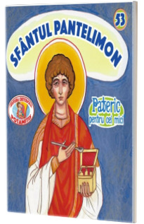 Pateric pentru cei mici. Sfantul Pantelimon