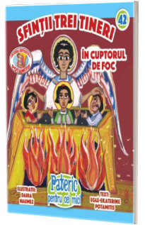 Pateric pentru cei mici. Sfintii 3 tineri in cuptorul de foc