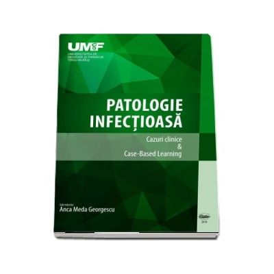 Patologie infectioasa. Cazuri Clinice and Case-Based Learning. Editie color