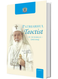 Patriarhul Teoctist, in memoriam 2007-2014