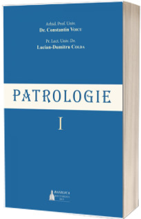 Patrologie, volumul I