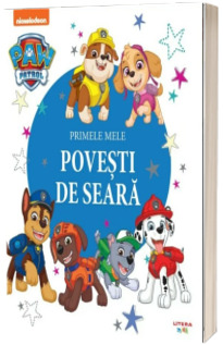 Patrula Catelusilor. Primele mele povesti de seara
