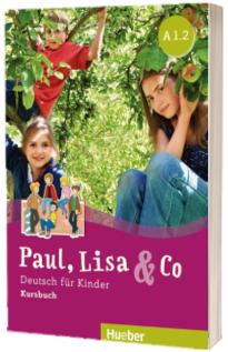 Paul, Lisa und Co A1.2 Kursbuch