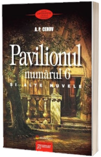 Pavilionul numarul 6 si alte nuvele