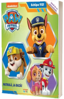 Paw Patrol. Patrula Catelusilor. Patrula, la baza!