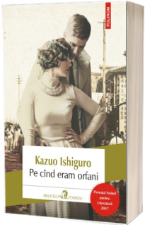 Pe cind eram orfani