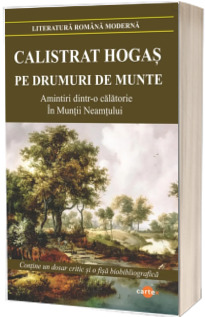Pe drumuri de munte. Amintiri dintr-o calatorie in Muntii Neamtului