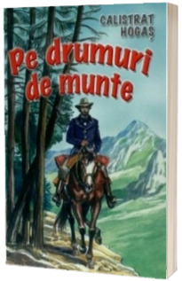 Pe drumuri de munte (Hogas, Calistrat)