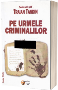 Pe urmele criminalilor