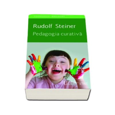 Pedagogia curativa - Rudolf Steiner (Pedagogie Waldorf)