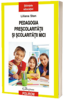 Pedagogia prescolaritatii si scolaritatii mici