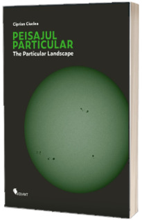 Peisajul particular. The Particular Landscape