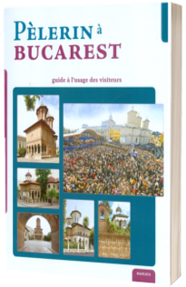 Pelerin a Bucarest