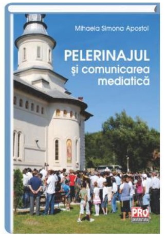 Pelerinajul si comunicarea mediatica