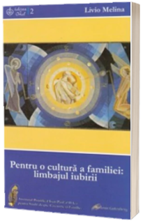 Pentru o cultura a familiei: limbajul iubirii