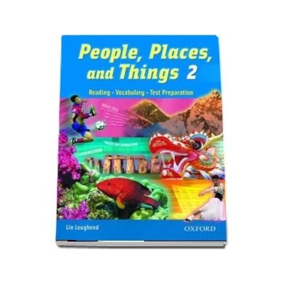 People, Places, and Things 2. Student Book. Reading, Vocabulary, Test Preparation