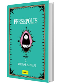 Persepolis. Volumul I
