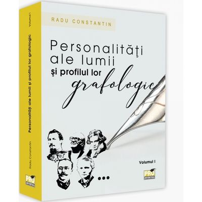 Personalitati ale lumii si profilul lor grafologic, vol. I