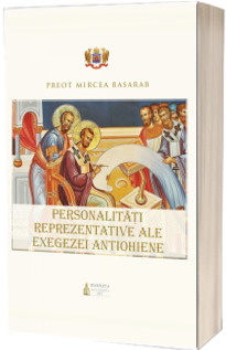 Personalitati reprezentative ale exegezei antiohiene