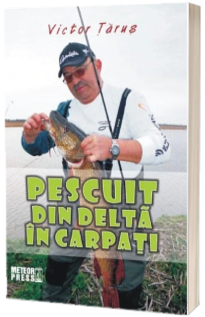 Pescuit din Delta in Carpati