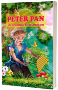 Peter Pan in gradina Kensington - Editie ilustrata