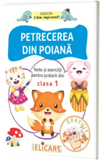 Petrecerea din poiana. Texte si exercitii pentru scolarii din clasa I