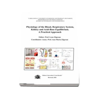 Physiology of the Blood, Respiratory System, Kidney and Acid-Base Equilibrium. A Practical Approach