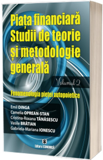 Piata financiara. Studii de teorie si metodologie generala, volumul II