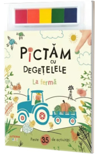 Pictam cu degetelele. La ferma