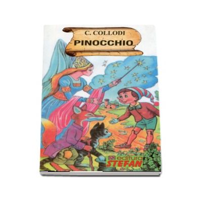 Pinocchio - C. Collodi (Colectia, cartile de aur ale copilariei)