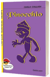 Pinocchio - Carlo Collodi (Cartile elevului smart, lectura pentru clasele I-VIII)