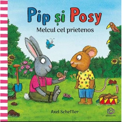 Pip si Posy. Melcul cel prietenos