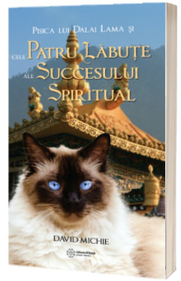 Pisica lui Dalai Lama si cele patru labute ale succesului spiritual