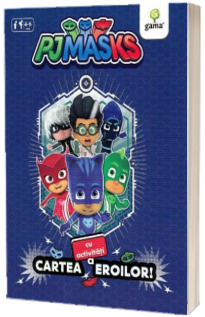 PJ Masks: cartea cu activitati a eroilor