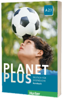Planet Plus A2.1. Kursbuch Deutsch fur Jugendliche