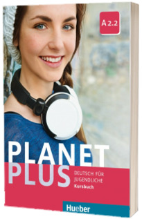 Planet Plus A2.2. Kursbuch Deutsch fur Jugendliche