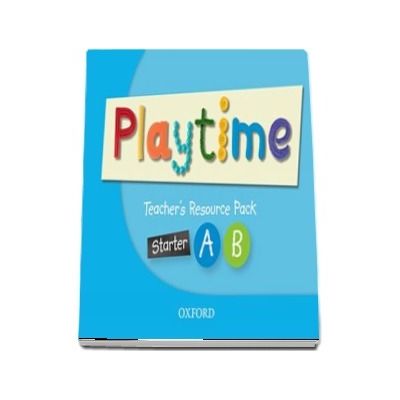 Playtime Starter A and B. Teachers Resource Pack. Stories, DVD and play - start to learn real-life English the Playtime way!