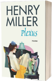 Plexus - Henry Miller (Editia 2018)