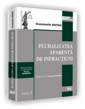 Pluralitatea aparenta de infractiuni. Tomul 3