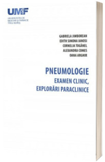 Pneumologie. Examen clinic, explorari paraclinice.
