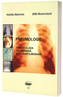 Pneumologie. Tuberculoza pulmonara si extrapulmonara