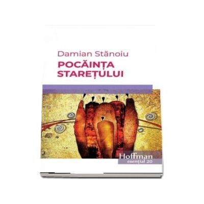 Pocainta staretului - Damian Stanoiu (Colectia Hoffman esential 20)