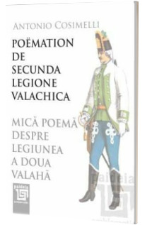 Poemation de secunda legione valachica - Mica poema despre legiunea a doua valaha